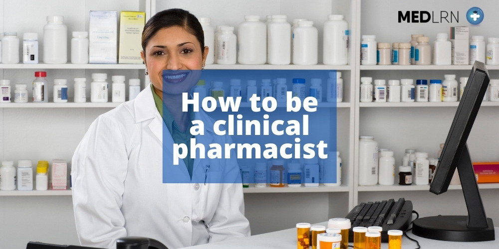 How to be a clinical pharmacist - MEDLRN
