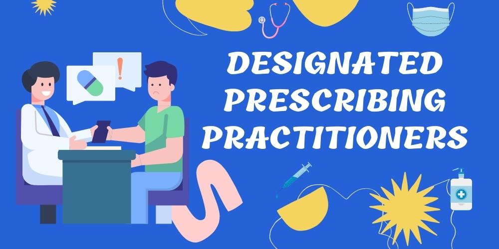 What is a Designated Prescribing Practitioners (DPP)